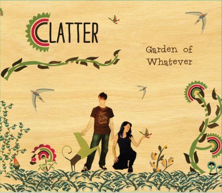 Clatter Garden of Whatever